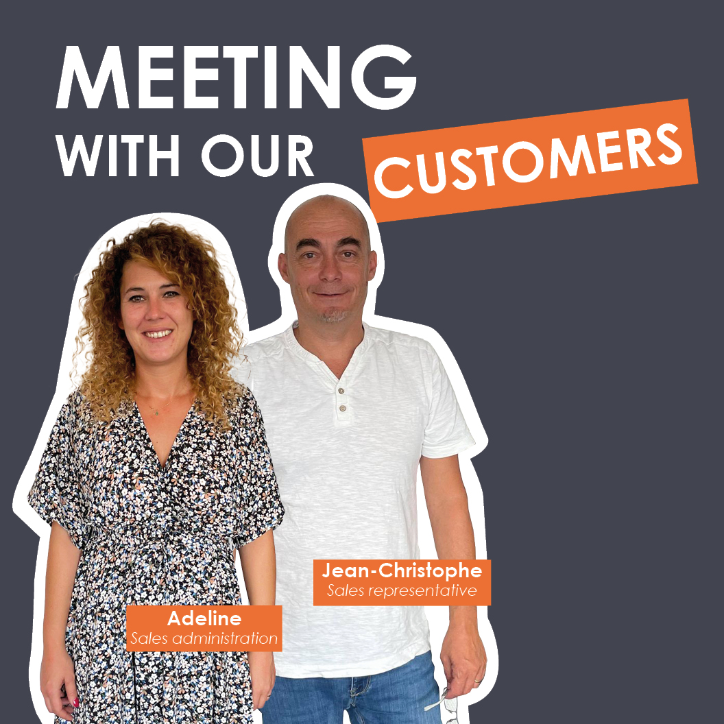 Meeting with our customers : Adeline and Jean-Christophe