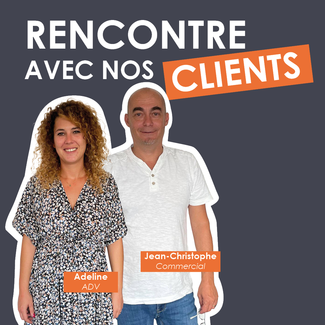 Rencontre avec nos clients : Adeline et Jean-Christophe